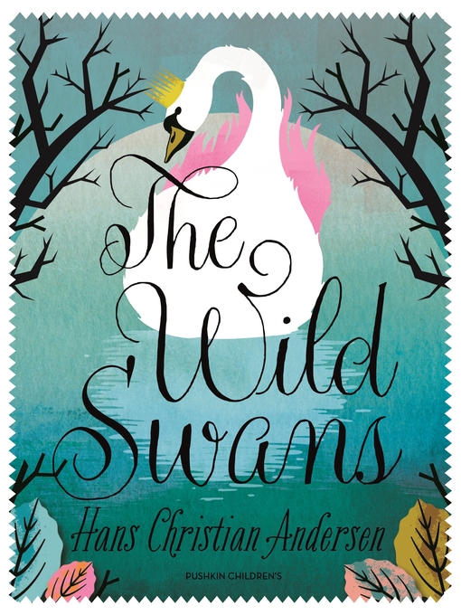 Title details for The Wild Swans by Hans Christian Andersen - Available